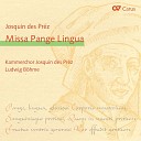 Kammerchor Josquin des Pr z Ludwig B hme - Des Prez Missa Pange lingua II Gloria