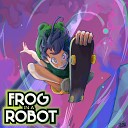 Frog In A Robot - Freedom