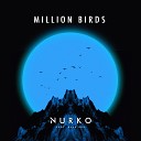 NURKO feat Elle Vee - Million Birds