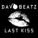 DAVO BEATZ - Last Kiss