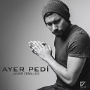 Javier Zeballos - AYER PEDI