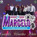 MARCELO CRUZ Y LA PURA ELEGANCIA - Cuando Volveras Amor