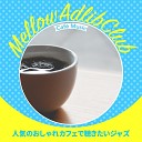 Mellow Adlib Club - A Nice Place to Sip