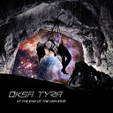Oksa Tyra - At the End of the Universe