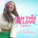 Zephanie - Can This Be Love Soundtrack From Luv Is Caught In His…