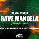 Mc GW DJ C4 Dj Everton da Ol feat Mc DDSV Quik Produ o DJ TOM DA… - Rave Mandela Automotiva