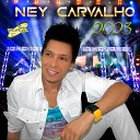 Ney Carvalho - Menina