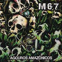 Banda M67 - Mapinguari Algoz
