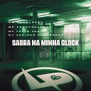 MC Marolad o MC TCHUTCHUC O MC THEUS VGA feat DJ Juninho… - Sarra na Minha Glock