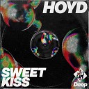 Hoyd 3000 Deep - Sweet Kiss