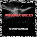 DJ F3ARL3SS MC Luana SP - Ritmadinha do F3Arl3Ss