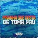 MC Boka DJ ROBSON MV - Piranha Que Gosta de Toma Pau