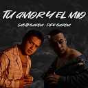 Santi Garc a feat Pipe Garc a - Tu Amor y el M o