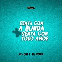 Dj Rona Mc Gw feat MC Vuk Vuk - Senta Com a Bunda X Senta Com Todo Amor