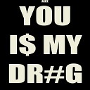 anjee - You Is My Dr G