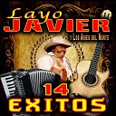 Layo Javier Los Aries Del Norte - Si tu quieres