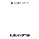 Canciona feat PdP - El Ranchertino