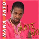 Nana Jato - MAFE WO