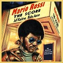 Mario Rossi feat Blake Aaron Jeff Kashiwa - The Score feat Blake Aaron Jeff Kashiwa