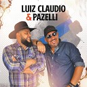 Luiz Claudio e Pazelli - Que Saudade