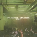 Swimmingly Grace Eden - Exile