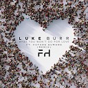 Luke Burr feat Future Humans - What You Won t Do For Love Remix