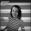 Meresha - Is This Love