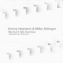 Emma Heesters Mike Attinger - We Don t Talk Anymore Alexamin Remix