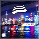 Ori Uplift Radio - Uplifting Only UpOnly 438 Greetings from Dmitriy Kuznetsov World…