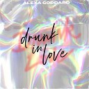 Alexa Goddard - Drunk In Love Acoustic