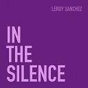 Leroy Sanchez - In The Silence