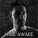 Matt Beilis - Wide Awake