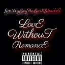 SmittyBoyDaBos Shadell - Love Without Romance