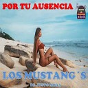 Los Mustang's de Justo Mora - La Felicidad