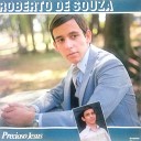 Roberto de Souza - Vem Jesus