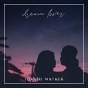 Joanne Mather - Dream Lover Acoustic