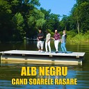 Alb Negru - Cand Soarele Rasare