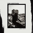 Tim Montana - To An End