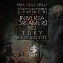Ricky Diciotto Kenny Carpenter Wendy Lewis - Universal Dreamers Toky Ricky Diciotto Remix