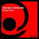 The Red Crawlers - Boiled Room Original Mix