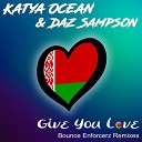 Katya Ocean Daz Sampson Bounce Enforcerz - Give You Love Bounce Enforcerz Club Remix