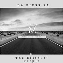 Da Bless SA - The Chitawuri People