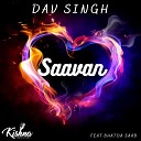 Dav Singh feat Bhatoa Saab - Saavan
