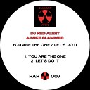 DJ Red Alert, Mike Slammer - You Are The One