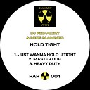 DJ Red Alert & Mike Slammer - Just Wanna Hold U Tight