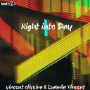 Vincent Oliveira Ludmila Vincent - Night into Day