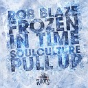 Rob Blaze and SoulCulture - Frozen In Time Original mix Revolution Radio
