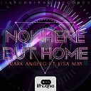 Mark Angelo Lisa May - Nowhere But Home Radio Edit