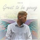 RIKAS - Great to Be Young