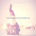 Calm Christmas Music - Ding Dong Merrily on High Virtual Christmas